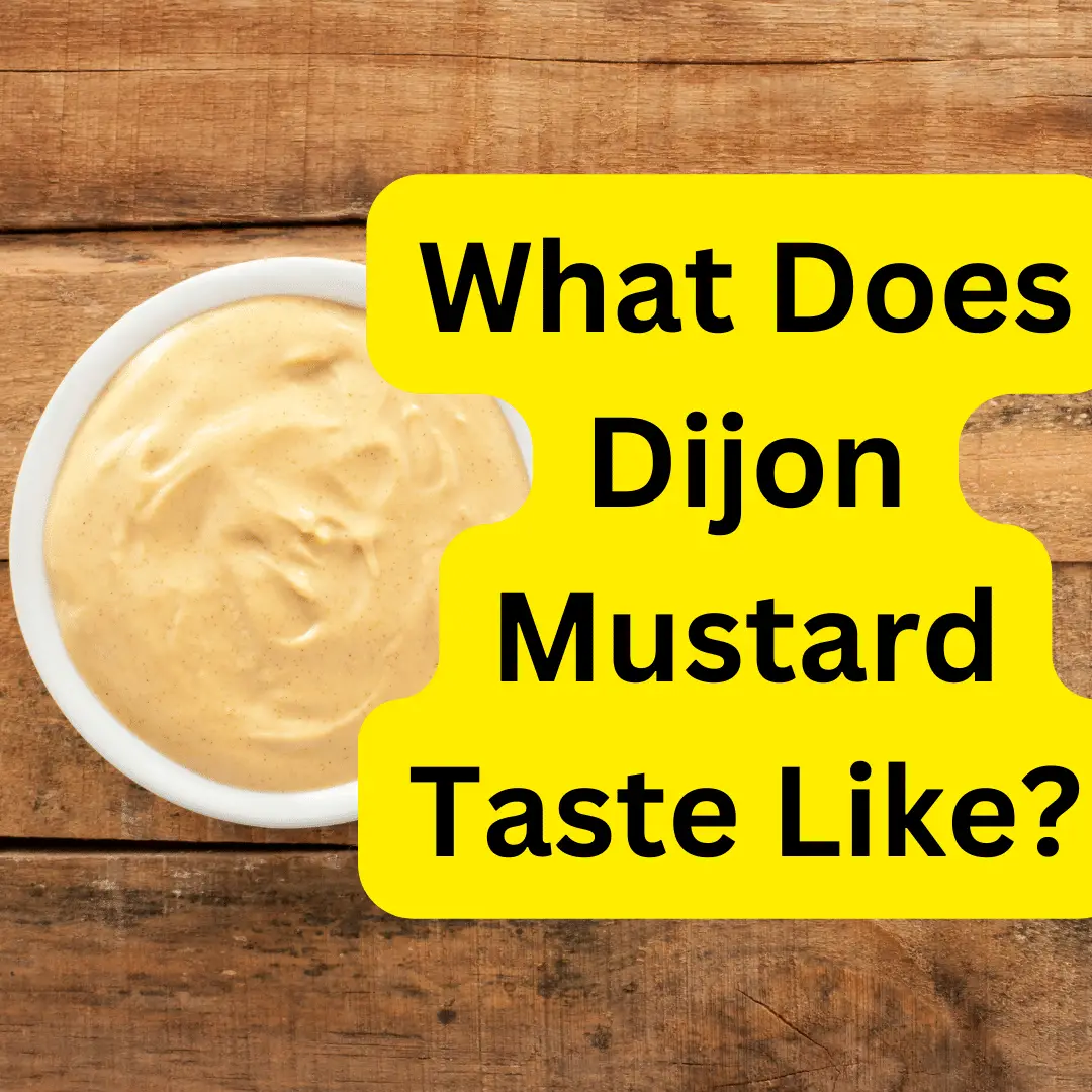 What Does Dijon Mustard Taste Like?